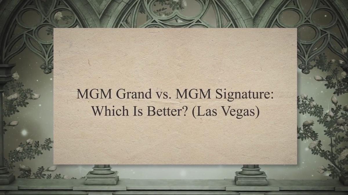 MGM Grand vs. MGM Signature: Which Is Better? (Las Vegas)