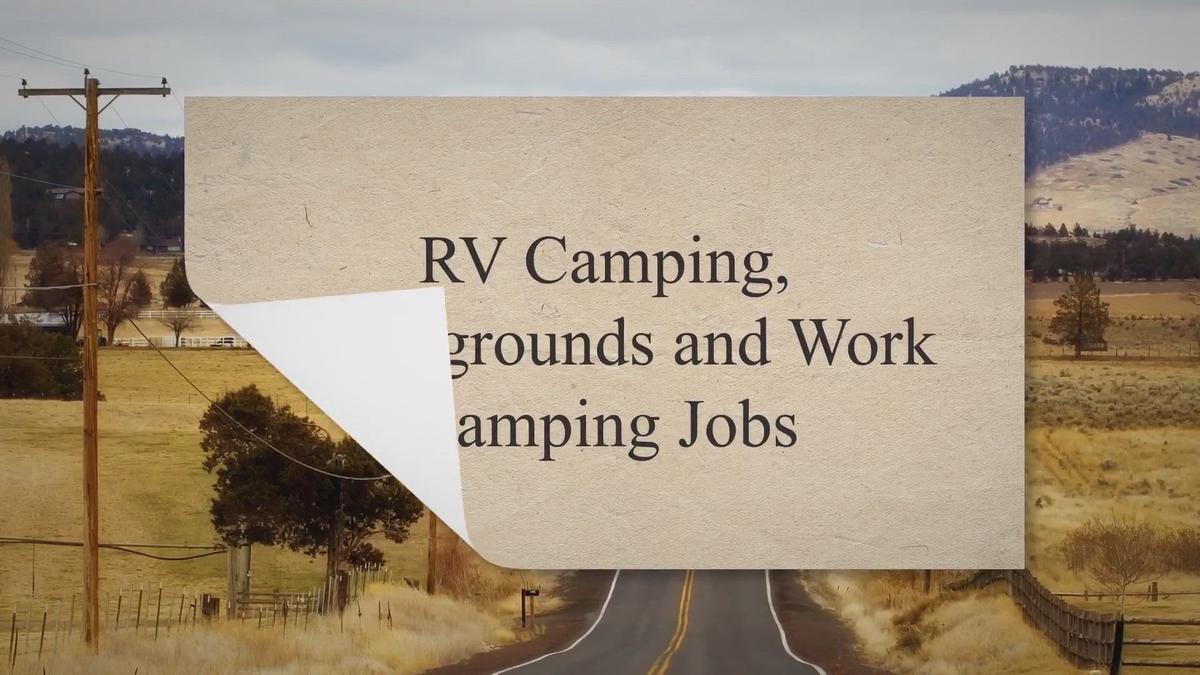 'Video thumbnail for RV Camping, Campgrounds and Work Camping Jobs'