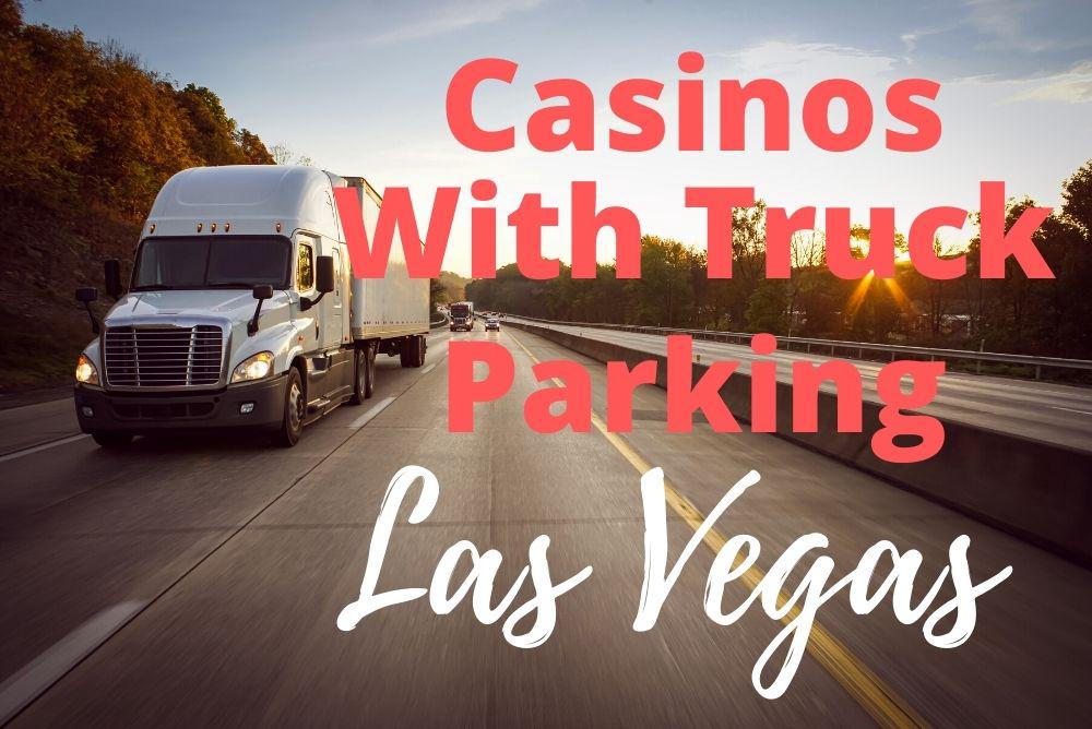 'Video thumbnail for 7 Casinos in Las Vegas With Semi Truck Parking'