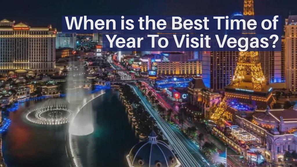 'Video thumbnail for Best Time of Year to Visit Las Vegas'