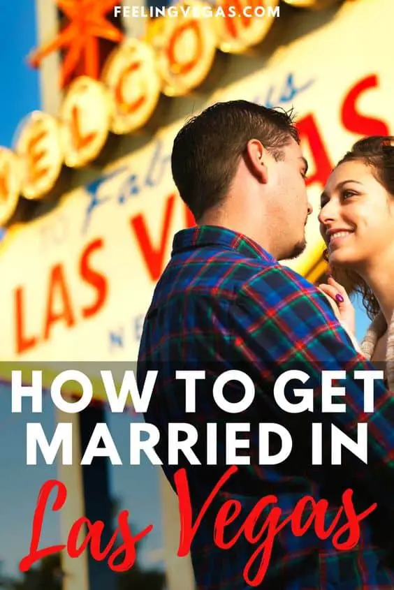 How to Get Married in Las Vegas (7 Steps to Getting Hitched) 5 Steps to Get Married in Las Vegas