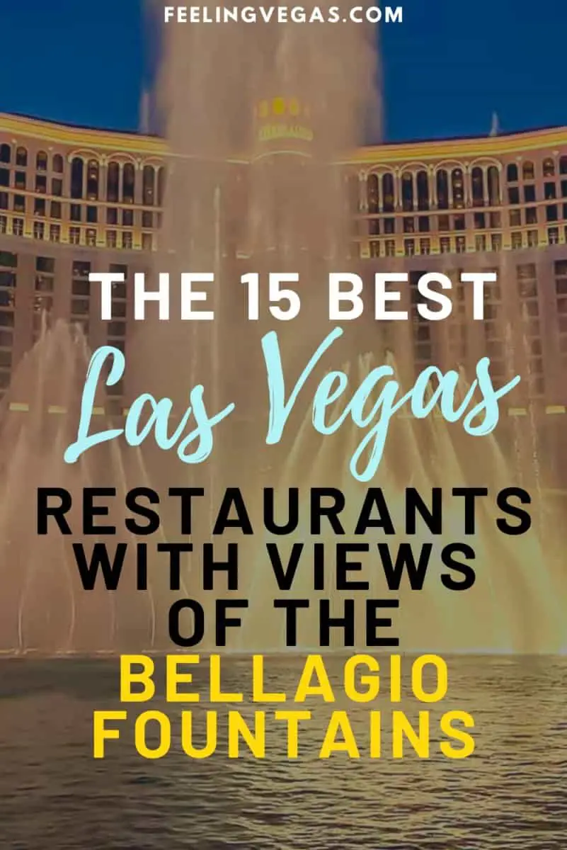 Restaurants with a view of the Bellagio Fountains in Vegas