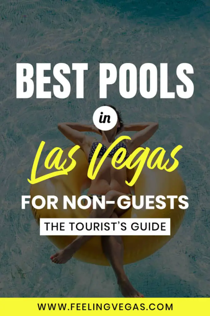 The best pools in Las Vegas for non-guest to enjoy. A guide for tourists.