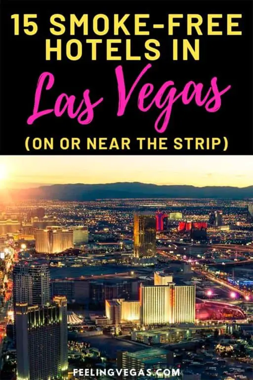 15 SmokeFree Hotels in Las Vegas On or Near the Strip FeelingVegas