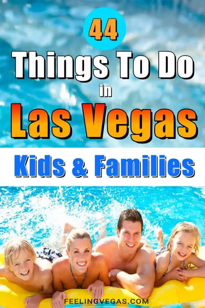 44 Things to do in Las Vegas for families and kids