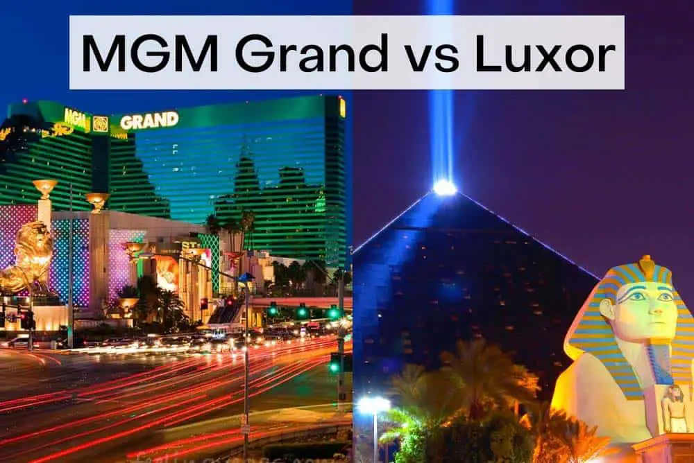 MGM Grand vs. Luxor Las Vegas