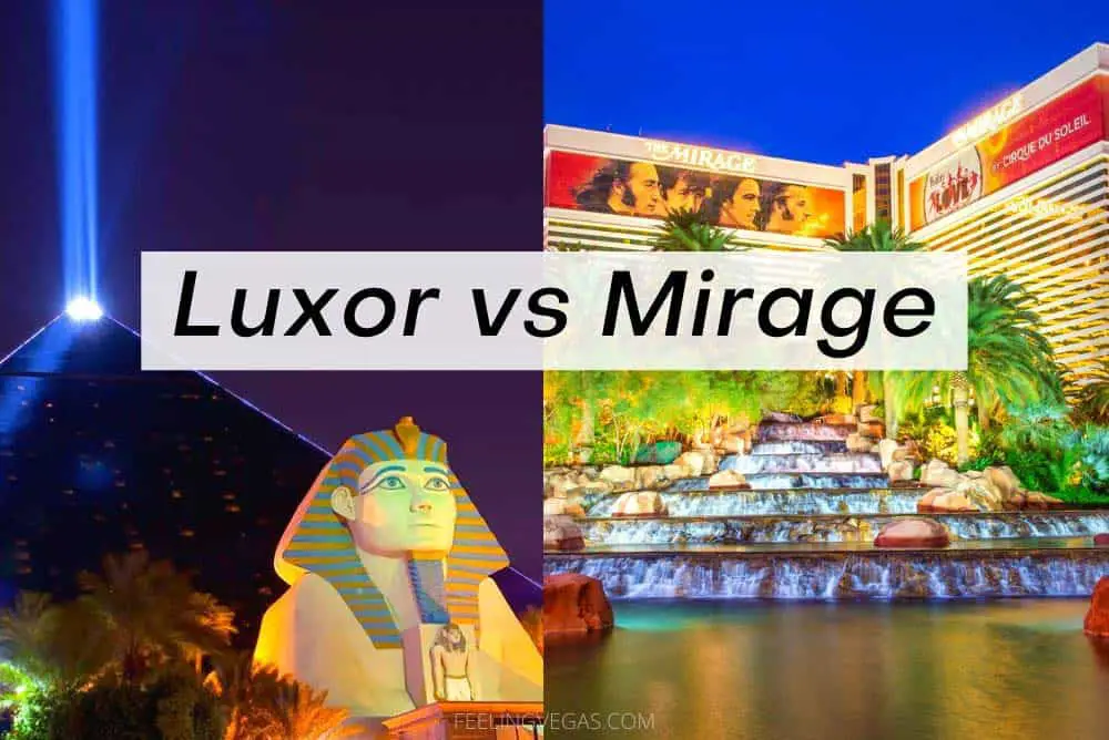 Luxor vs Mirage hotels in Las Vegas