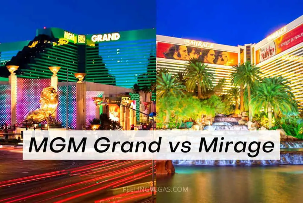 MGM Grand vs Mirage Las Vegas