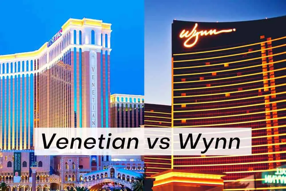 Venetian vs Wynn Las Vegas