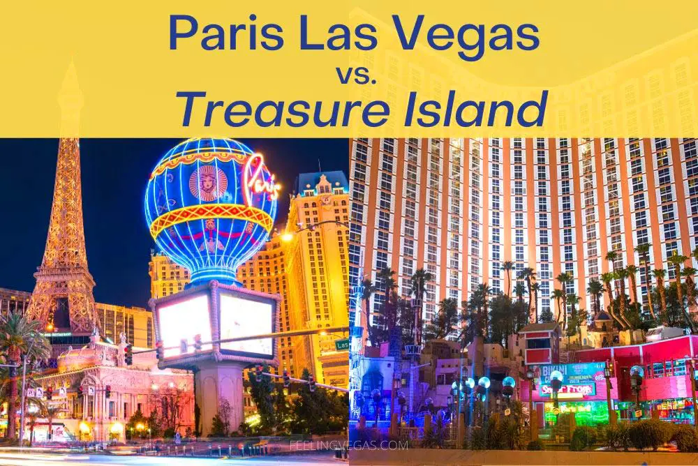 Paris Las Vegas vs Treasure Island TI