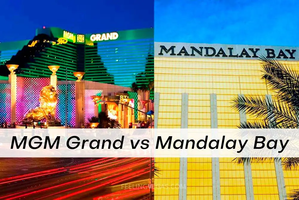 MGM Grand vs. Mandalay Bay in Las Vegas.