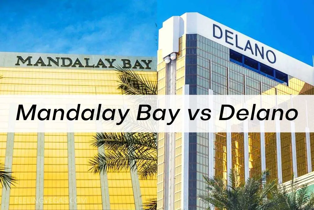 Mandalay Bay vs Delano in Las Vegas