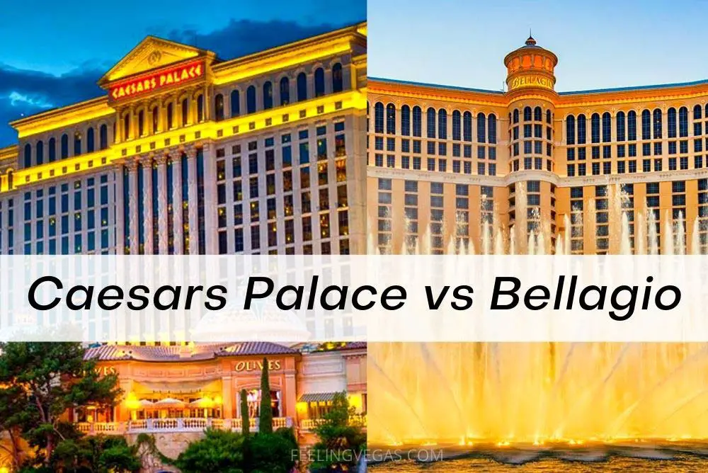 Caesars Palace vs Bellagio: Which Las Vegas Hotel to Choose?