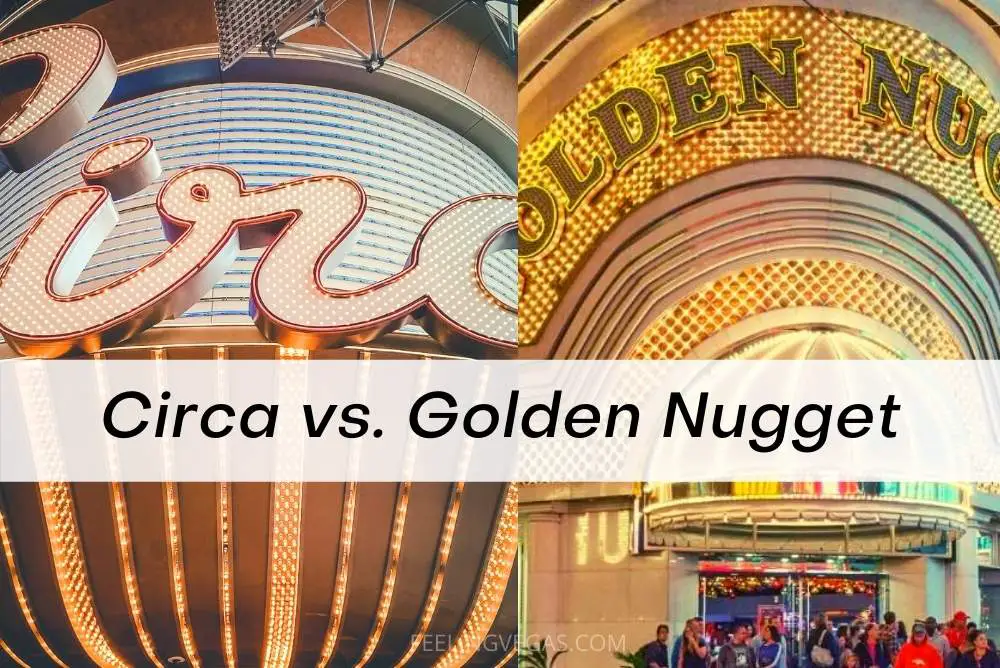 Circa vs. Golden Nugget: Which Is Better? (Las Vegas) 1 Circa vs. Golden Nugget in Las Vegas.