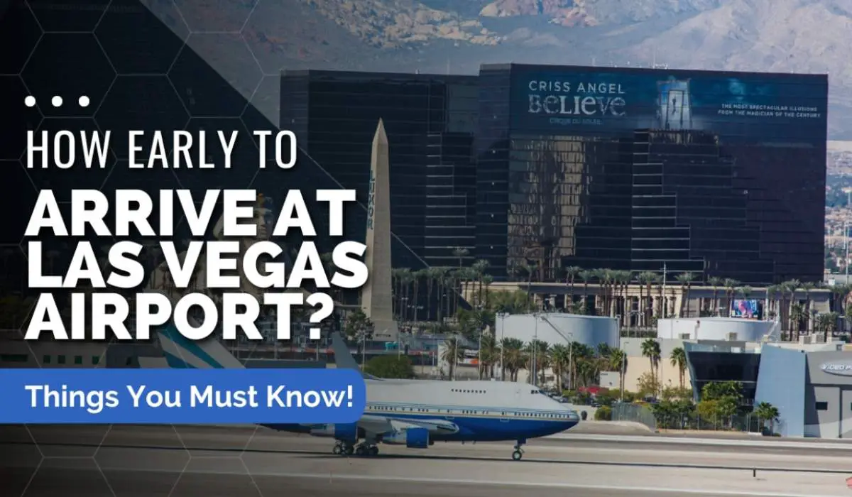 How Early To Arrive At Las Vegas Airport?