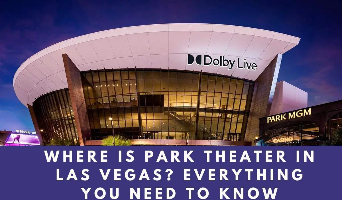 Where Is Park Theater In Las Vegas