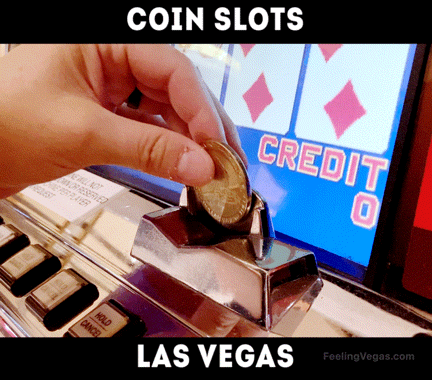 Coin Operated Slot Machines in Las Vegas - Where to Play! (Map) 4 Hand dropping a coin into a coin operated slot machine in downtown Las Vegas