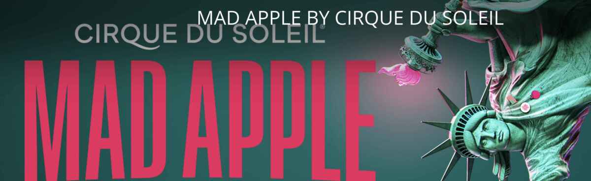 Best Cirque du Soleil Shows in Las Vegas (6 To Choose From) 7 Mad Apple by Cirque du Soleil at New York-New York