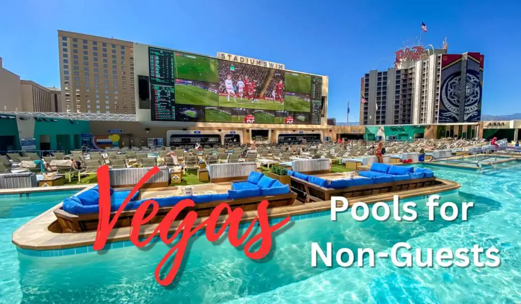 13 Best Pools in Las Vegas for Non Guests (2024 Vegas Pool Guide